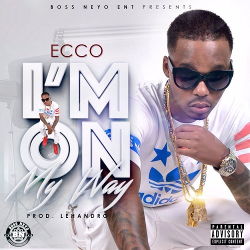 Stream ECCO - I'M ON MY WAY (Prod By LehandroBeatz) by ECCO THE BEAST |  Listen online for free on SoundCloud
