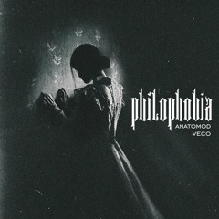 VECØ X ANATOMOD - PHILOPHOBIA [Dark Trap]