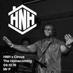 HNH x Circus: The Homecoming - Mr P