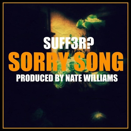 SORRY SONG ( to my daughters ) produced by NATE WILLIAMS