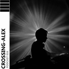 CROSSING - ALEX PODCAST 016 - Border One