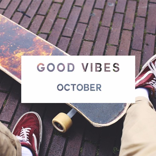 Good Vibes - OCTOBER