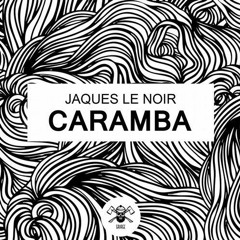 Jaques Le Noir - Caramba
