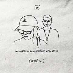 dot - Modern Romance (feat. JNTHN STEIN) (ärtsē flip)