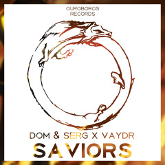 DOM & SERG X Vaydr - Saviors