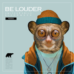 Switch2smile & Sukowach - Be lounder (Original Mix)