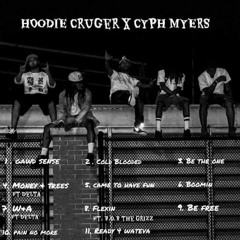 Hoodie Cruger x Cyph Myers x B.o.b Da Grizz- Flexin (Mastered by Dj Official)