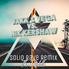 Jaxx & Vega Vs. Nik Kershaw - The Riddle (Solid Rave Remix)