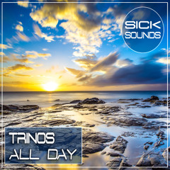 Trinos - All Day [FREE DOWNLOAD]