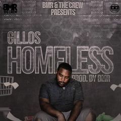 Gillos - Homeless (Produced by BMR) DIRTY VERSION