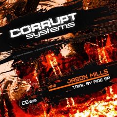 Jason Mills - Trial By Fire EP [CS050]