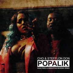 Cho & Stefflon Don - Popalik (GUALTIERO & Sebastian Moreno Remix)