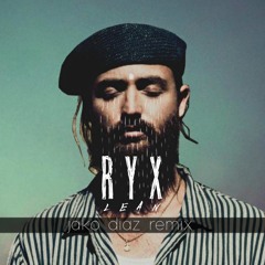 Ry X - Lean (Jako Diaz Remix) [FREE DOWNLOAD]