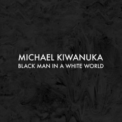 Michael Kiwanuka - Black Man In A White World (Krohn & Bowtie Remix)