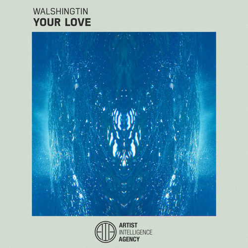 Walshingtin - Your Love