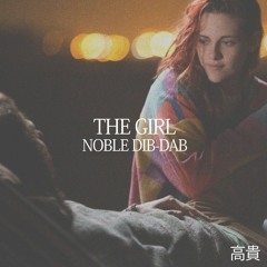 The Girl (Noble Dib-Dab)