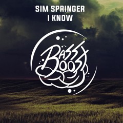 Sim Springer - I know
