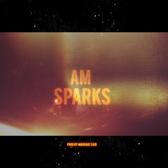 Sparks (Prod By Margari's Kid)