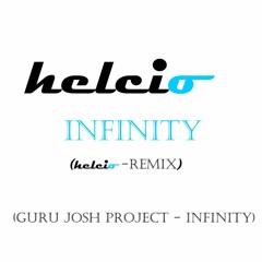 Helcio (Remix)   - Infinity (Guru Josh Project - Infinity)