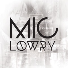 MiC LOWRY- Never Too Much/How Many Drinks/Let Me Love You