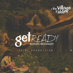 Get Ready - Blessed Messenger