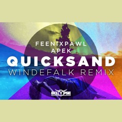 Feenixpawl & APEK - Quicksand (Windefalk Remix)
