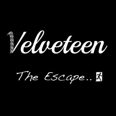 The Escape - Velveteen