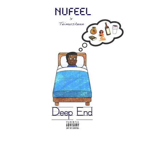 NuFEEL x Teimusheen - Deep End (Prod by misterE & NuFEEL)