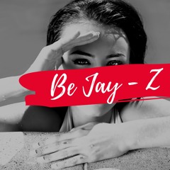 Be Jay-Z  (Prod  J. Knight)