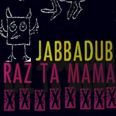 Jabbadub & RazTaMama - Rudeboy