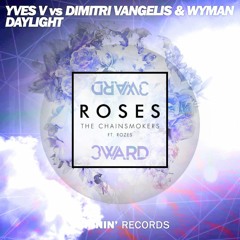 Daylight Roses (ONeil Edit) - Yves V & Dimitri Vangelis & Wyman x Chainsmokers