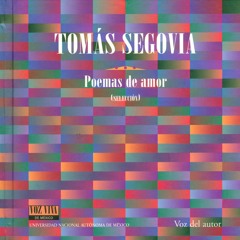 Tomás Segovia "Poemas de amor" "Me pregunto"