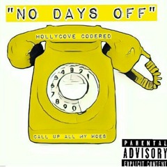 Holly Cove CodeRed - "No days off"  (UNMASTERED VERSION)