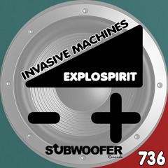 [SUB736] ExploSpirit - Invasive Machines