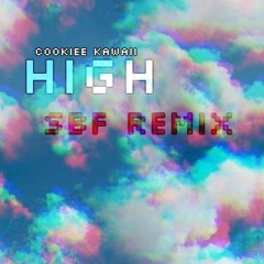 H I G H (SBF Remix)