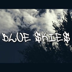Blue Skies (Prod. By Bliss & Def Starz)