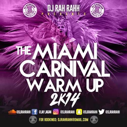 DJ RaH RahH - The Miami Carnival Warm Up 2k14