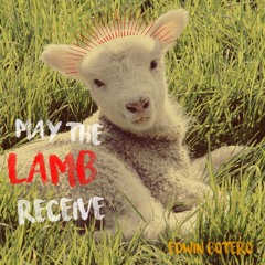 May The Lamb Receive
