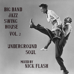 Big Band Jazz Swing House Vol 2. Underground Soul