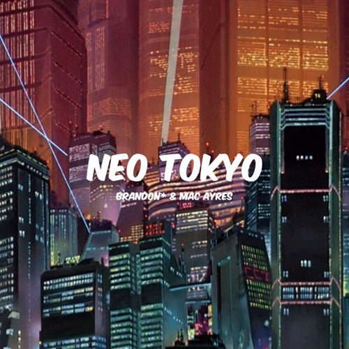 Stream neo-tokyo (interlude) prod. by brandon* by MAC AYRES