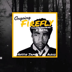 AVSTIN JAMES X KC Audio - Ongoing Firefly (Childish Gambino X 20syl)