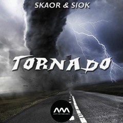 SKAOR & SIOK - Tornado