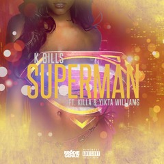 K.Bills Ft Killa Prod.By Sole Ckwnce-Superman
