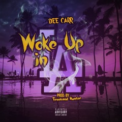 "Woke Up in L.A." Prod. by @FreebandHunter