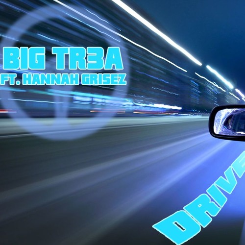 Drive Ft. Hannah Grisez