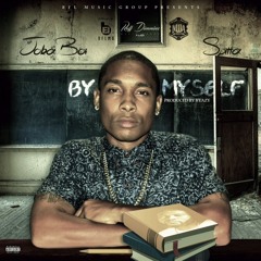 By Myself Ft. Spitta Bad Newz