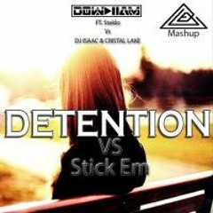 Dowdham  & Krauz FT Steklo Vs Dj Isaac & Cristal Lake  Detention Vs Stick Em (LEX Mashup)