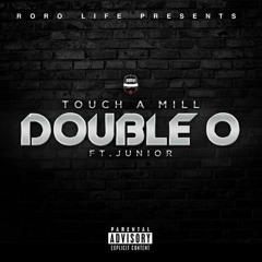 Touchamill Ft Junior Ahh - DoubleO