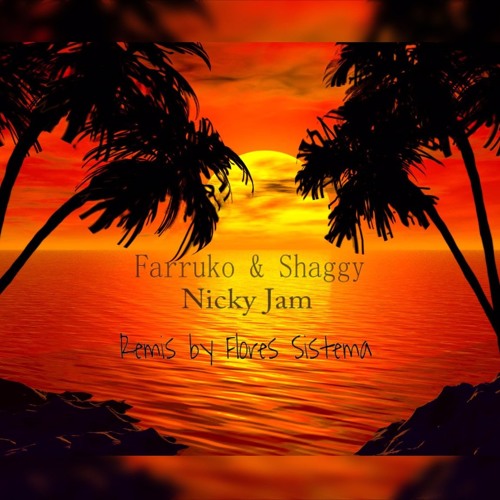 Farruko & Shaggy - (Sunset) - (ReMix FLRS.S )