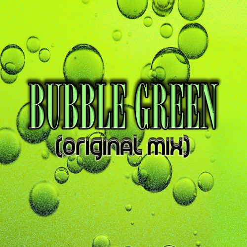 Huris & Delphonic - Bubble Green (Original Mix)